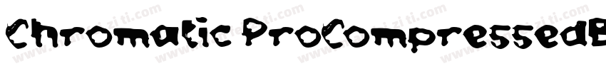 Chromatic ProCompressedBold字体转换